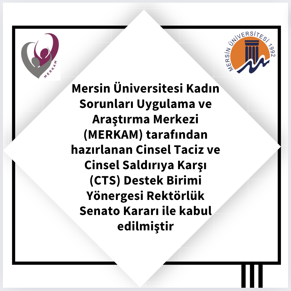 Cinsel Taciz ve Cinsel Saldırıya Karşı Destek Birimi Yönergesi ( CTS ) Rektörlük Senato Kararı ile Kabul Edildi detayı için tıklayınız