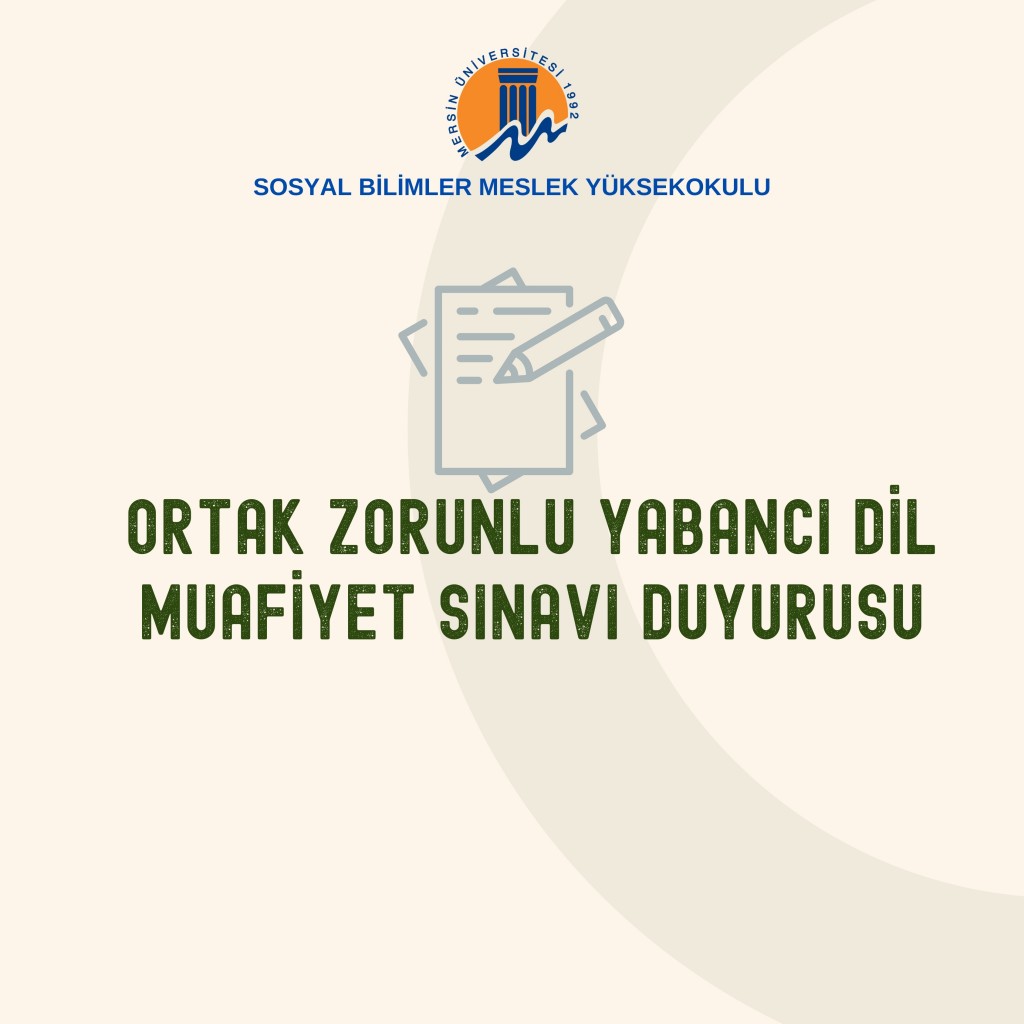 Ortak Zorunlu Yabancı Dil Muafiyet Sınavı Duyurusu detayı için tıklayınız