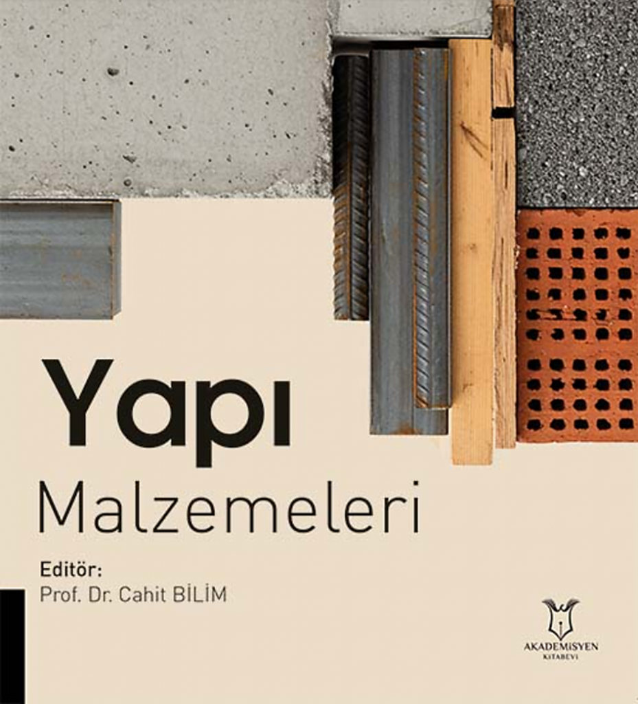 Prof. Dr. Cahit Bilim Edit&ouml;rl&uuml;ğ&uuml;nde " Yapı Malzemeleri " Kitabı Yayımlandı detayı için tıklayınız